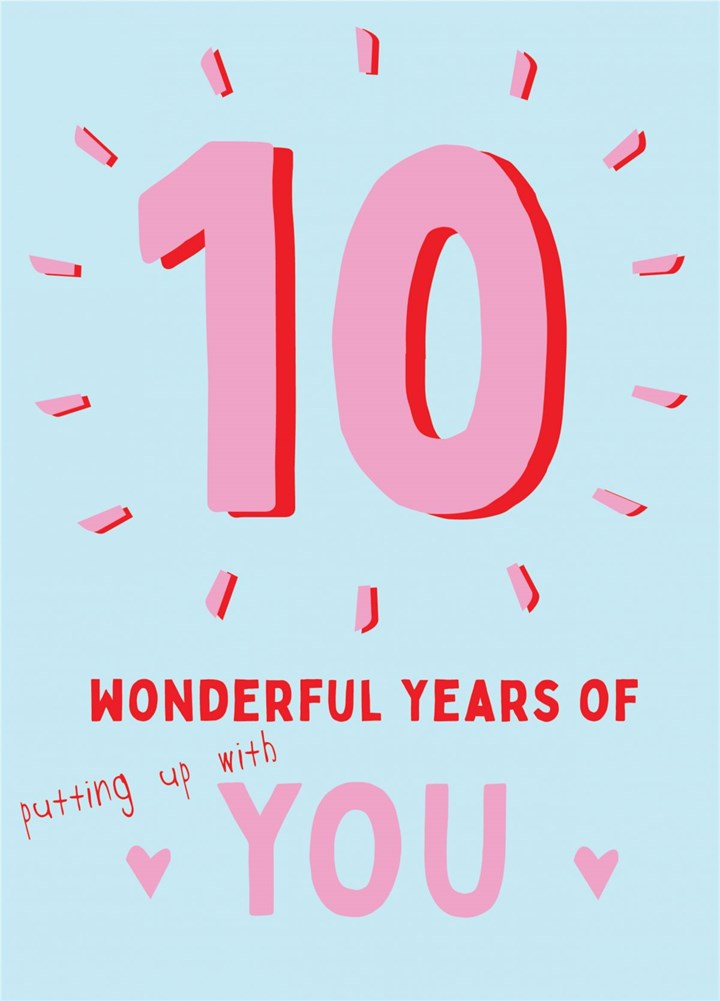 10 Wonderful Years Putting Up With You Card